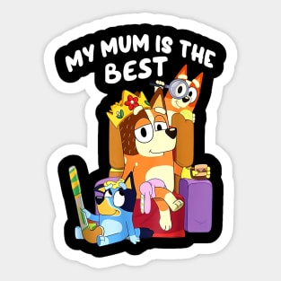 Bluey, My Mom Is The Best Sticker